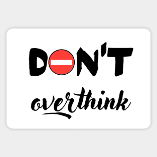 Don´t overthink Magnet